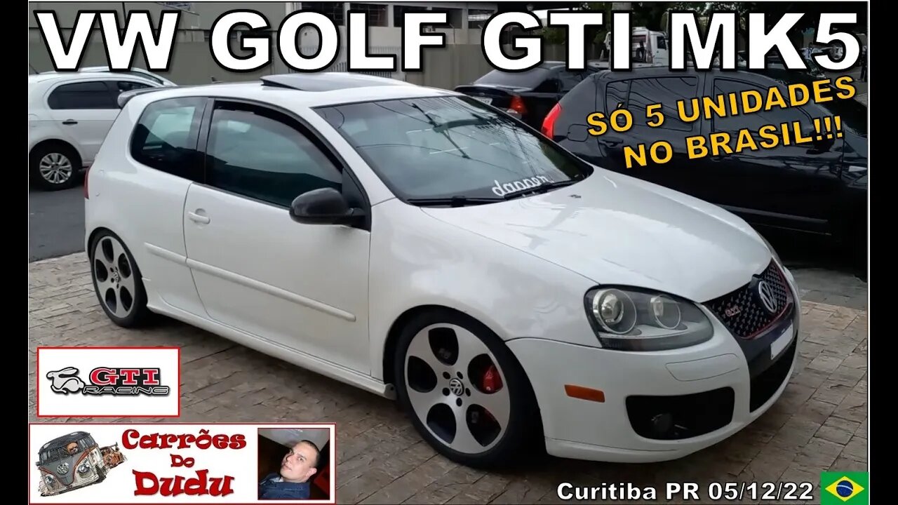 Volkswagen Golf GTI MK5 RARÍSSIMO só 5 unidades Brasil @JuanOliveira1 Carrões do Dudu 05/12/22