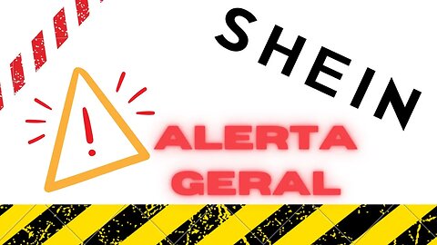 ALERTA GERAL DA SHEIN HOJE 15-04-23