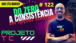 Do Zero a Consistência em Opções Binárias Ao Vivo | IQ OPTION #122