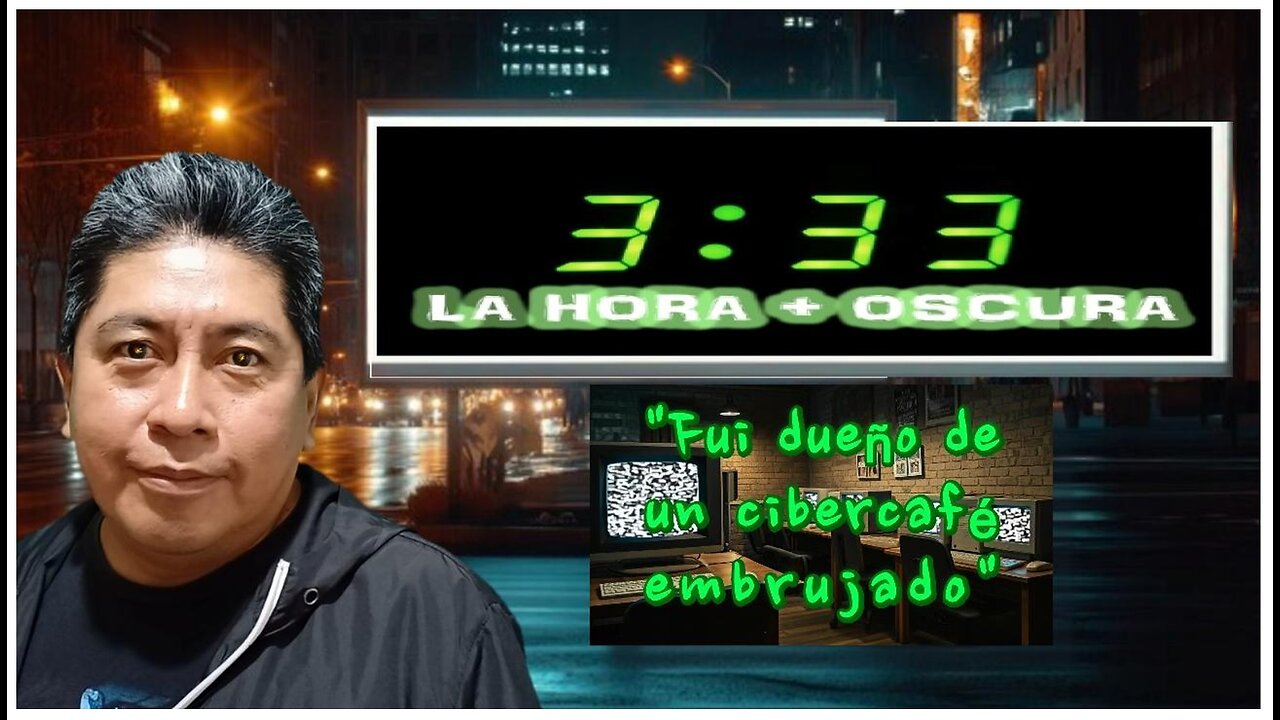 3:33 LA HORA + OSCURA - "Fui dueño de un CIBERCAFE #embrujado " - Parte I - #relatoparanormal