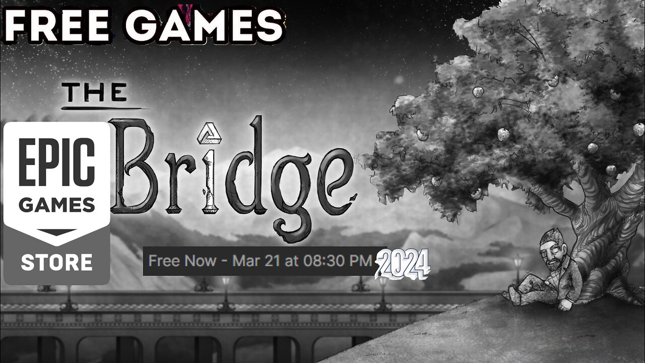 Free Game ! The Bridge ! Epic Games! 14 03 2024 to 21 03 2024