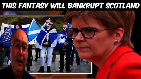 Scottish Economist Ridicule Nicola Sturgeon's Indy Fantasy. It Is Dangerous & Will Bankrupt Scotland