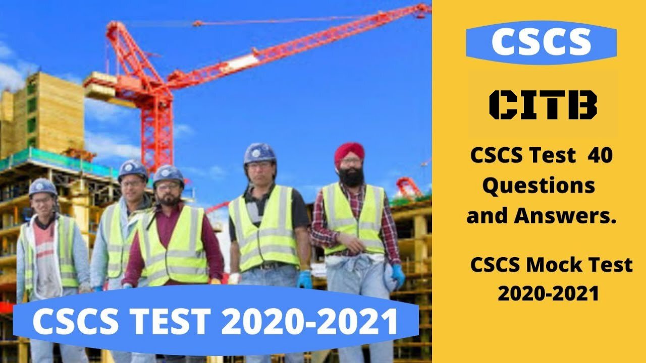 Free CSCS Mock Test Practice New 40 Different Questions And Answers 2020 - 2021 UK Test. Video 6 .