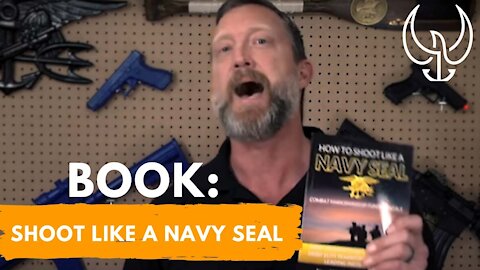 How to Shoot Like a Navy SEAL - Combat Marksmanship Fundamentals