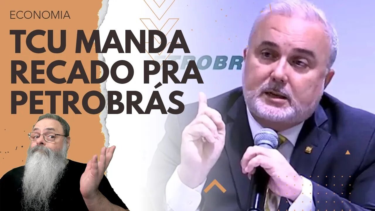 TCU manda RECADO para PETROBRÁS ao REPROVAR POLÍTICA de PREÇOS da DILMA que é IGUAL a NOVA POLÍTICA