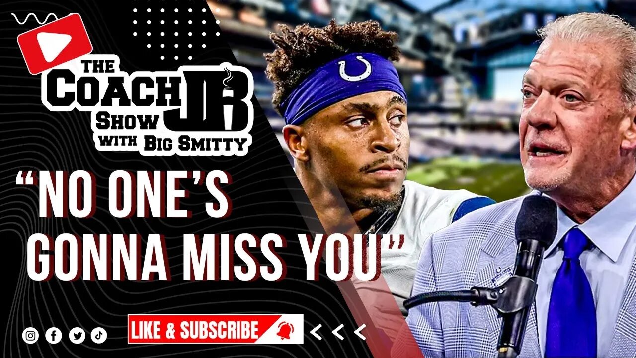 JONATHAN TAYLOR WANTS OUT OF INDY? | JIM IRSAY SAYS BYE BYE! | THE COACH JB SHOW WITH BIG SMITTY