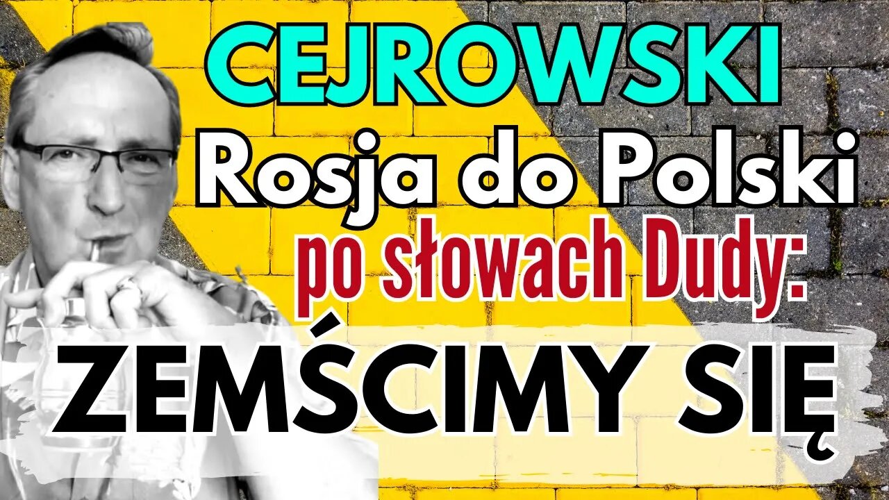 Cejrowski: do tego doprowadziły słowa Dudy