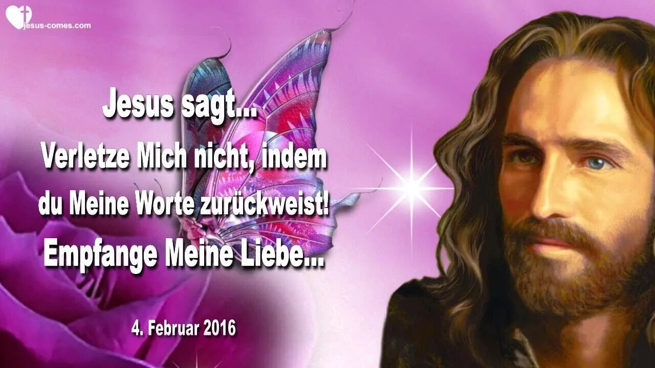 Rhema 11.05.2023 ❤️ Empfange Meine Liebe... Verletze Mich nicht, indem du Meine Worte zurückweist