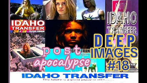 DEEP IMAGES #18: IDAHO TRANSFER Peter Fonda's "Lost" Film - Post Apocalypse Panel #5