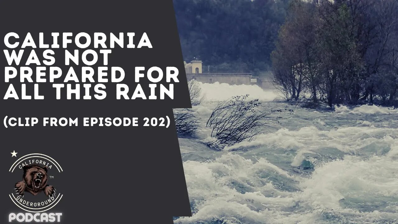 California Was Not Prepared for All This Rain (Clip from Episode 202)