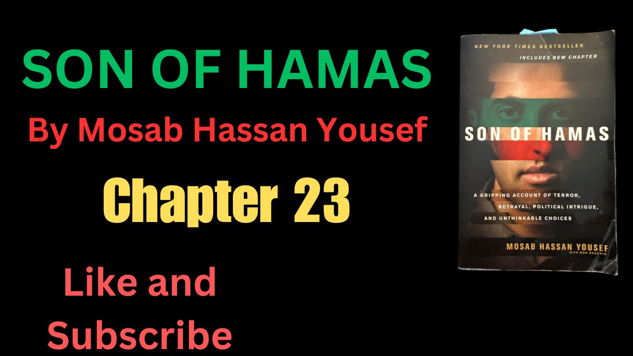 SON OF HAMAS CHAPTER 23 by Mosab Hassan Yousef with Ron Brackin