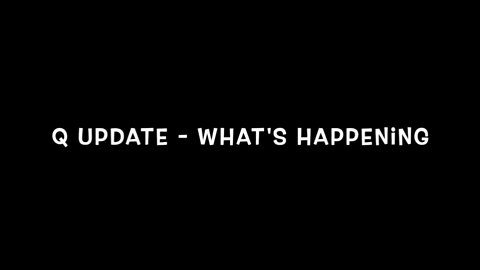 Q Updates - What's Happening "Thank you President Trump"