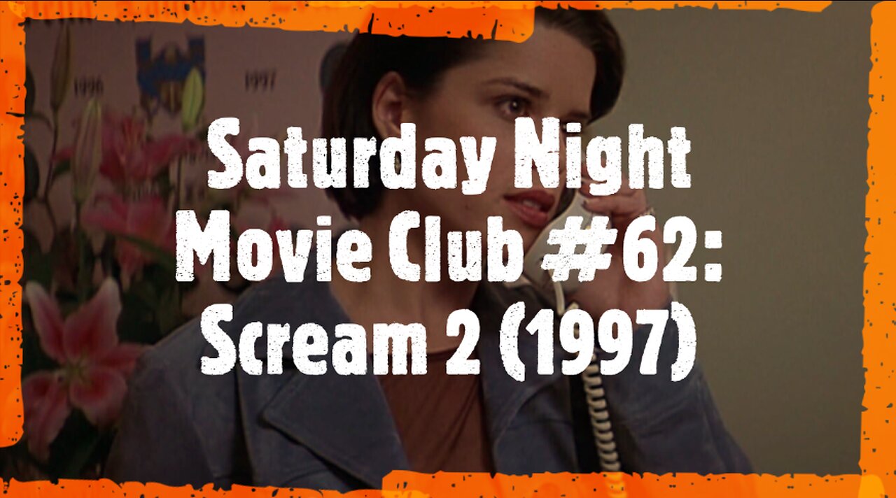 Saturday Night Movie Club #62: Scream 2 (1997)