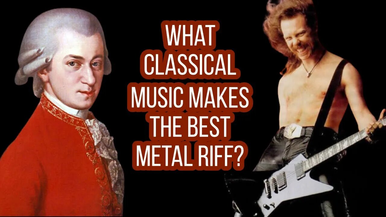 In search of the classical music song that makes the best METAL RIFF!