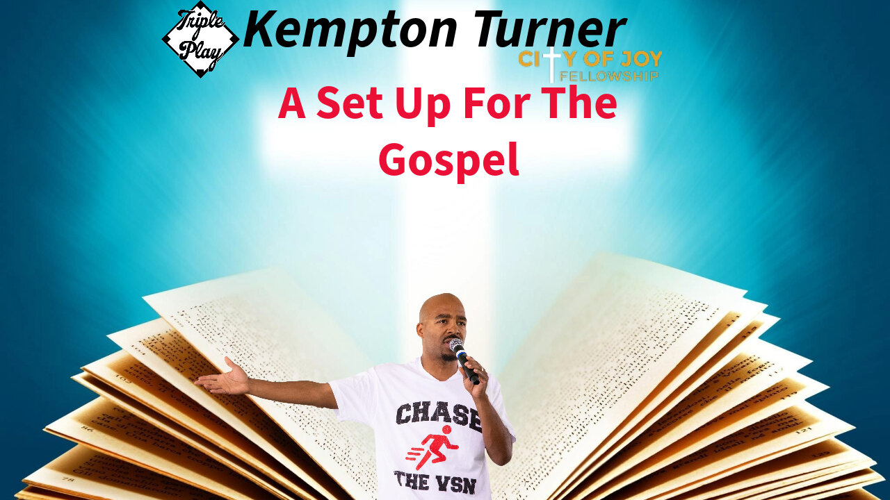 Kempton Turner A Set Up For The Gospel