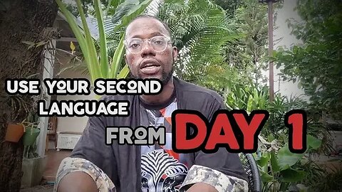 Day 1 your teacher should only be using the targeted language