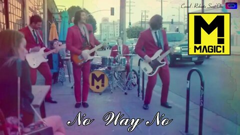 MAGIC - No Way No - Single