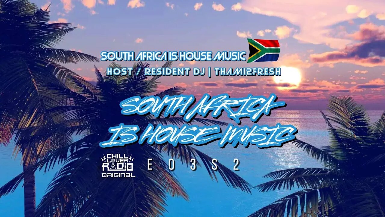 South Africa Is House Music E03 S2 | Deep House/Afro House