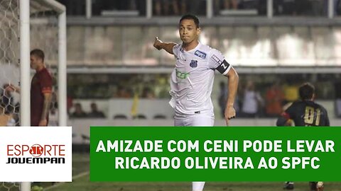 Amizade com Ceni pode levar Ricardo Oliveira ao São Paulo