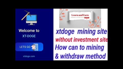 xtdoge mining site | without investment site | How can mining and withdraw method |