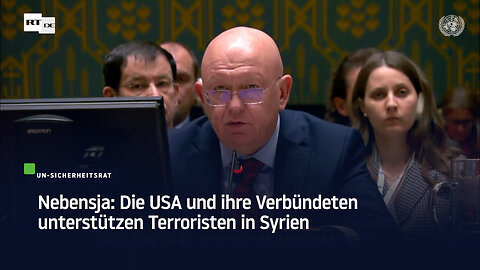 Nebensja: Die USA und ihre Verbündeten unterstützen Terroristen in Syrien