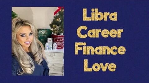Libra- December 2022 '' Redesigning Your Life''