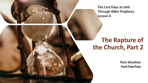 L4-Bible Prophecy- The Great Escape, The Rapture of the Church, Part 2