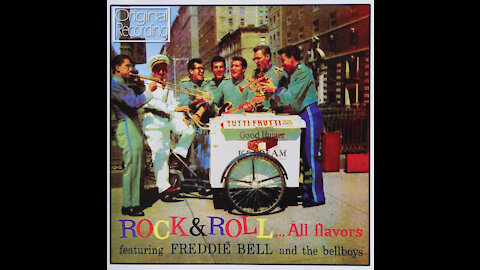 Freddie Bell & the Bellboys - Rock & Roll All Flavors [Complete CD]