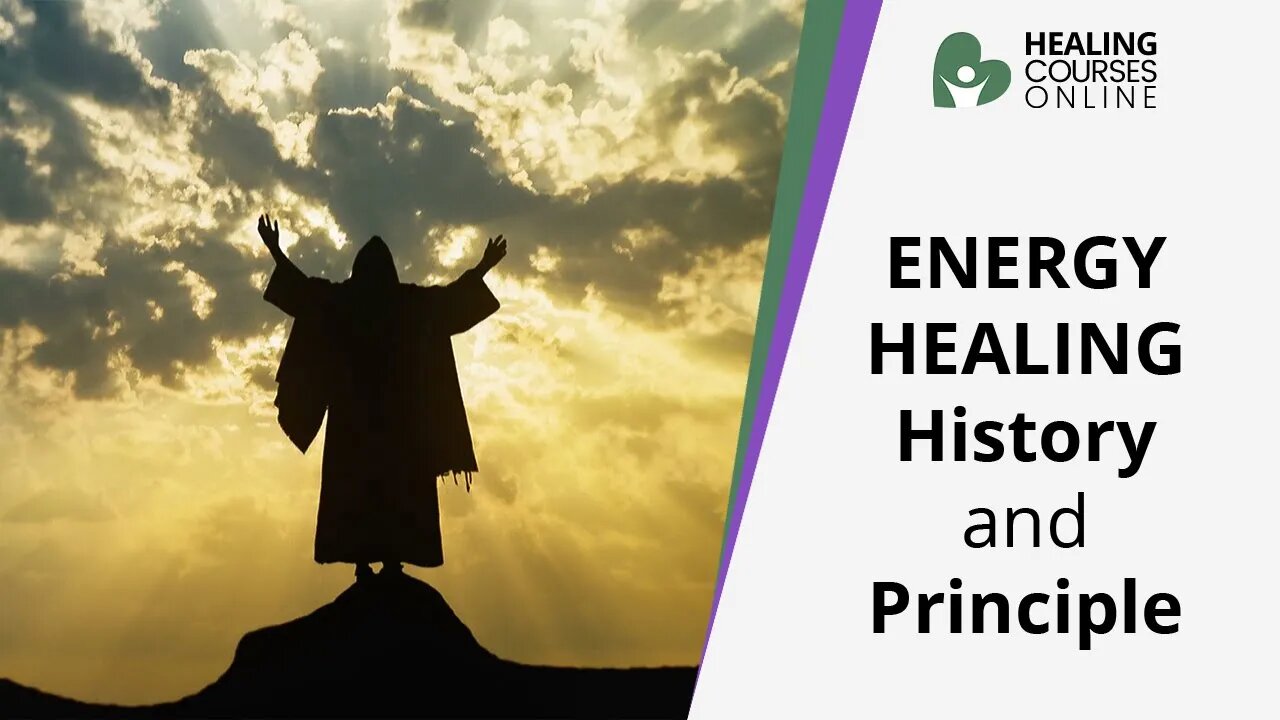 History of Energy Healing - Principle of Energy Healing - Energy Medicine - Energy Healing Therapy