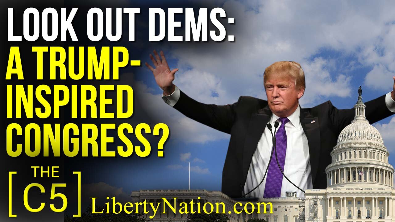 Look Out Dems: A Trump-Inspired Congress? – C5 TV