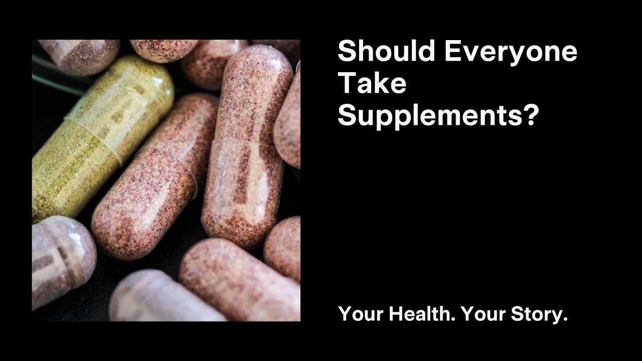 Should Everyone Take Supplements?