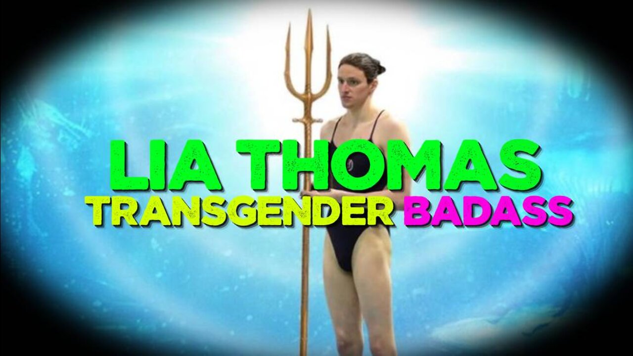 Lia Thomas: Transgender Badass