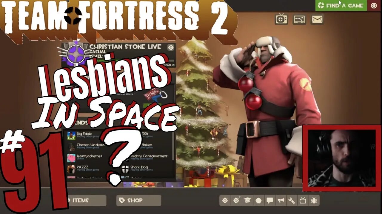 #91"Lesbians In Space Sounds Criminal" Team Fortress 2 Christian Stone LIVE