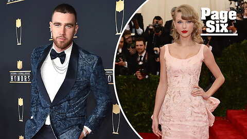 Taylor Swift and Travis Kelce aren't attending Met Gala: report