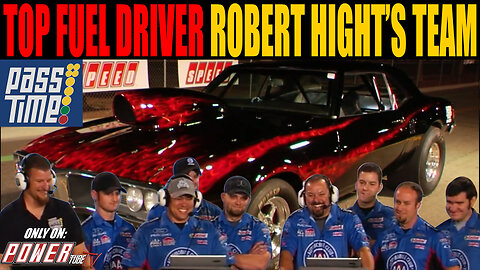 PASS TIME - Top Fuel Driver Robert Hight's Team On Pass Time!