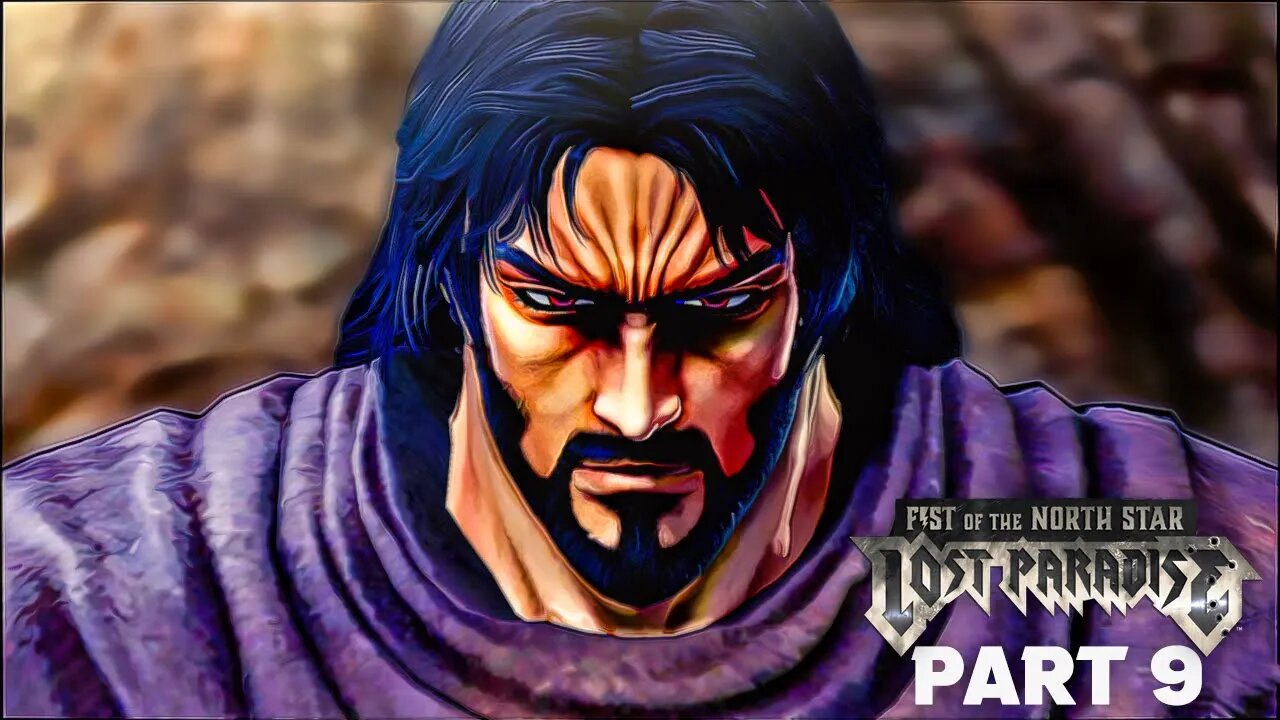 FIST OF THE NORTH STAR: LOST PARADISE Gameplay Walkthrough Part 9 (PS4)