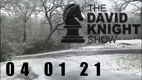 DAVID KNIGHT (Full Show) - 04_01_21 Thursday