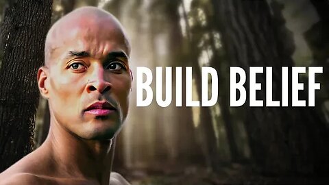 BUILD BELIEF - David Goggins - Motivation