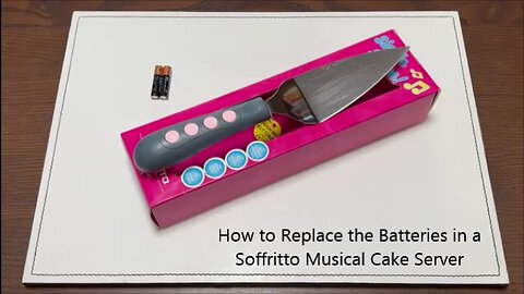 How to Replace the Batteries in a Soffritto Musical Cake Server