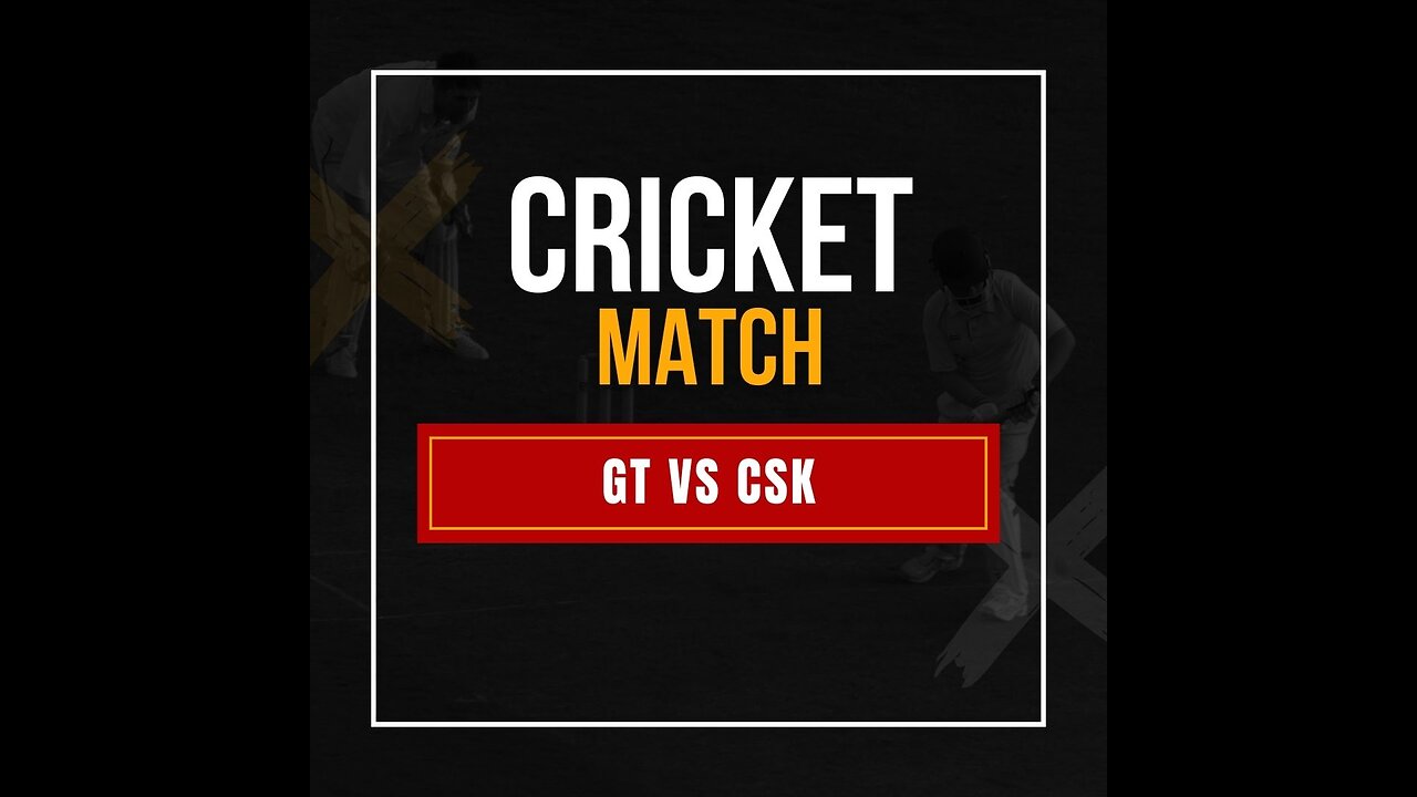 Welcome back to my channel. Today's video is all about the exciting match between GT and CSK in IPL.