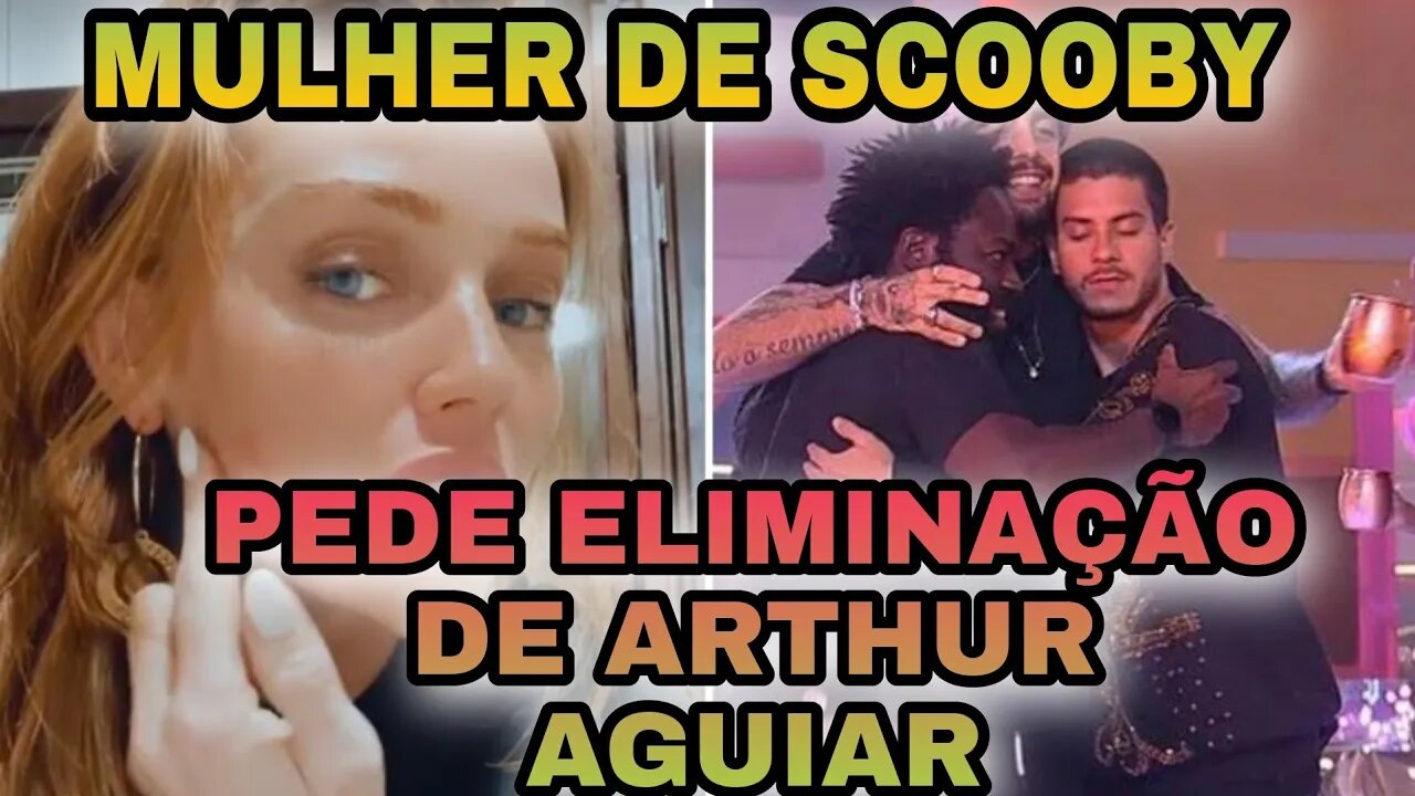 COVARDE! Mulher de Scooby manda Indireta Para Arthur Aguiar " Fujam" #bbb22 #arthuraguiar #forajessi