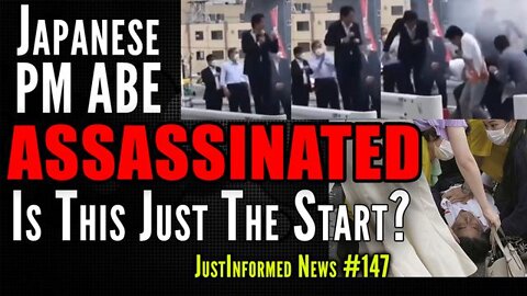 IS JAPANESE PM ABE'S ASSASSINATION THE START OF A SERIES OF GLOBAL FALSE FLAG EVENTS? | JUSTINFORMED