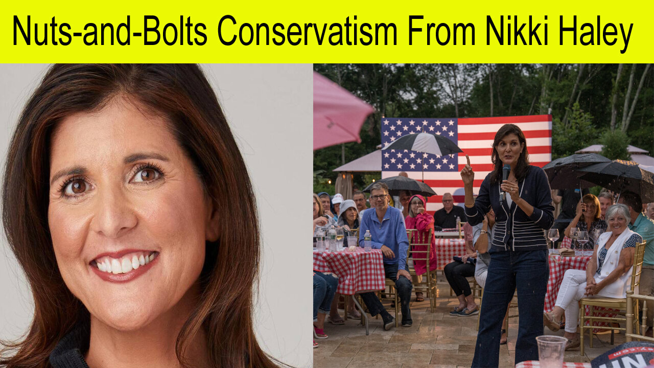 Nuts-and-Bolts Conservatism From Nikki Haley | Nikki Haley