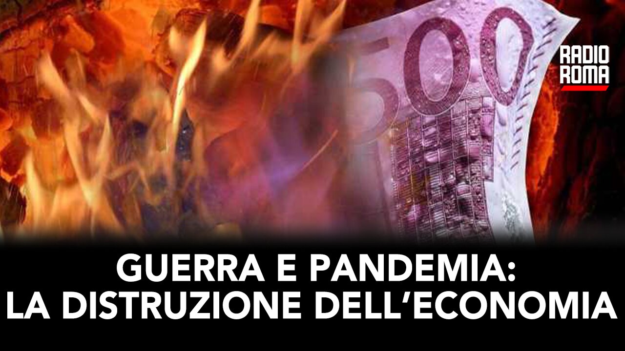 GUERRA E PANDEMIA: LA DISTRUZIONE DELL’ECONOMIA (con Guido Grossi)