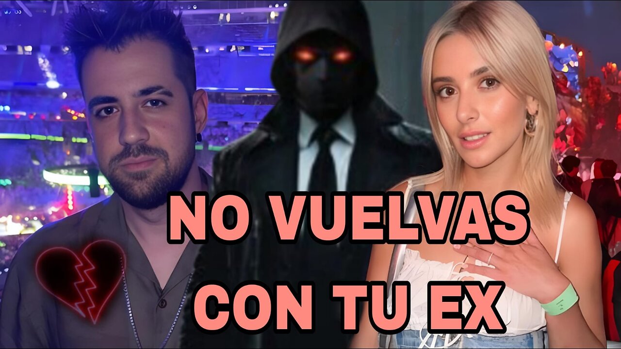 NO REGRESES CON LA PUTA DE TU EX