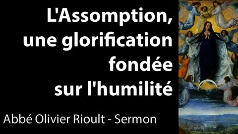 L'Assomption, une glorification fondée sur l'humilité - sermon