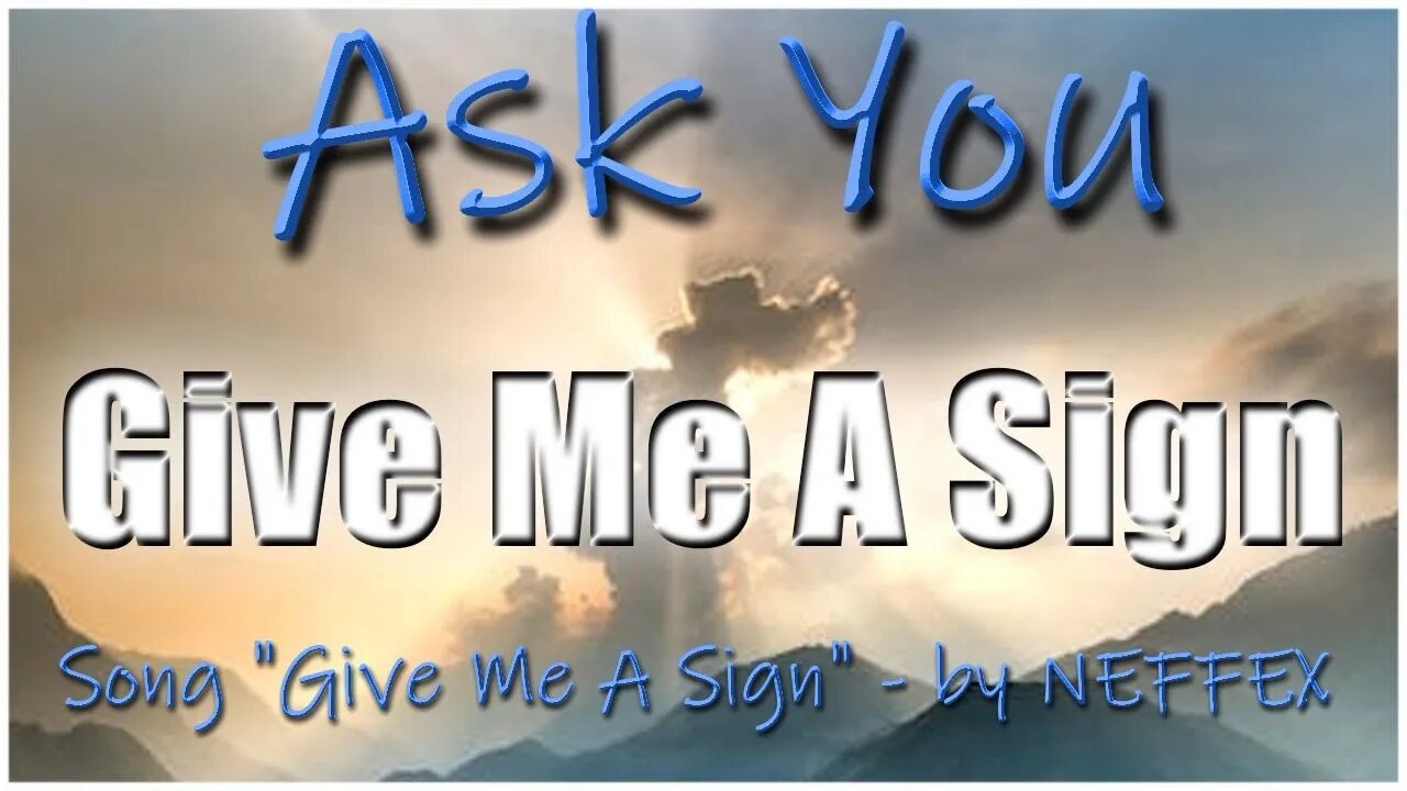 Give Me A Sign - Ask You - Music by NEFFEX