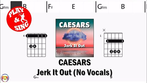 CAESARS Jerk It Out FCN GUITAR CHORDS & LYRICS NO VOCALS