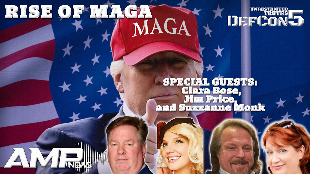 Rise of MAGA with Clara Bose, Jim Price, and Suzzanne Monk | Unrestricted Truths Ep. 440