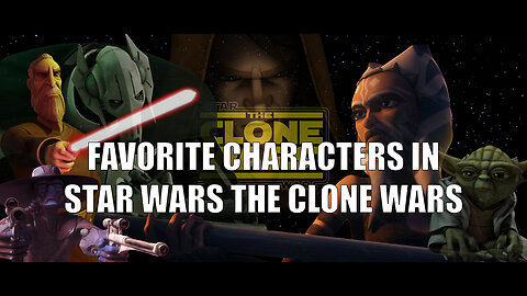 Top 15 favorite characters in Star Wars The Clone Wars